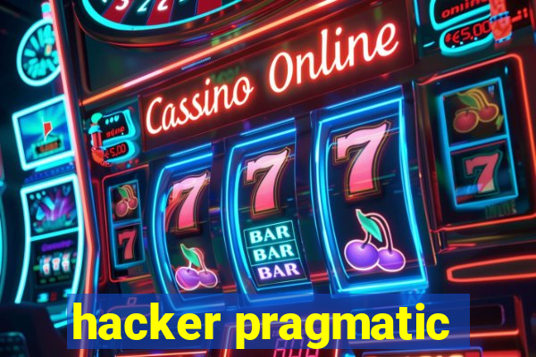 hacker pragmatic